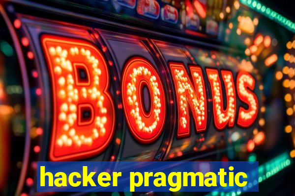 hacker pragmatic